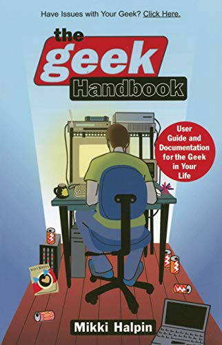 The Geek Handbook User Guide and Documentation for the Geek in Your Life [Paperback]