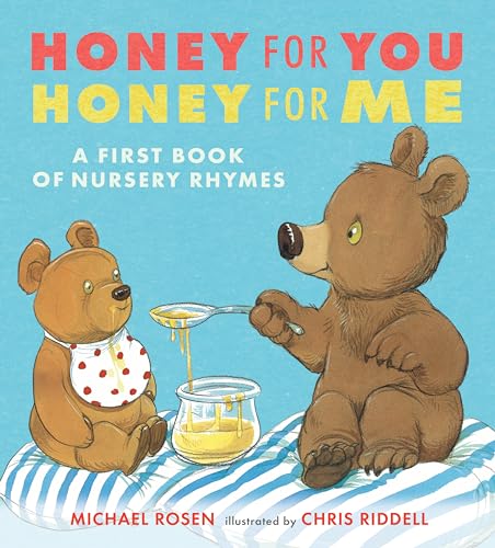 Honey for You, Honey for Me A First Book of Nursery Rhymes [Hardcover]
