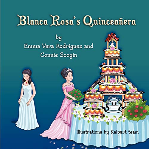 Blanca Rosa's Quinceanera [Paperback]