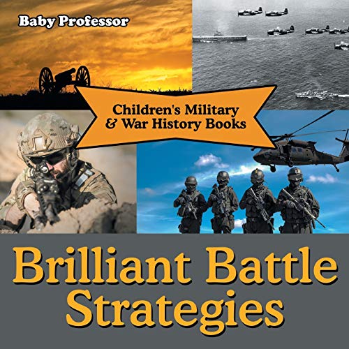 Brilliant Battle Strategies Children's Military & War History Books [Paperback]