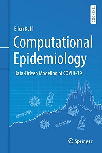 Computational Epidemiology Data-Driven Modeling of COVID-19 [Hardcover]