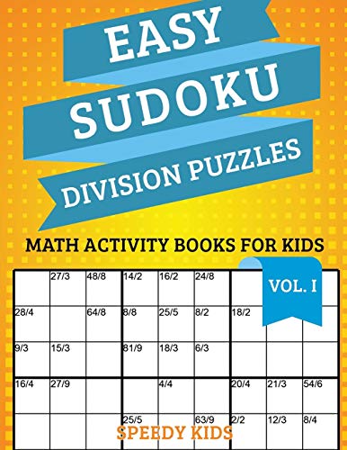 Easy Sudoku Division Puzzles Vol I  Math Activity Books for Kids [Paperback]
