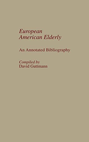 European American Elderly An Annotated Bibliography [Hardcover]