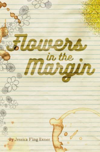 Flowers in the Margin [Paperback]