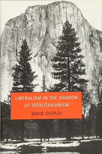 Liberalism in the Shadow of Totalitarianism [Hardcover]