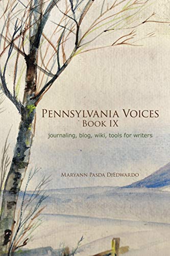 Pennsylvania Voices Book Ix  Journaling, blog, wiki, tools for Writers [Paperback]