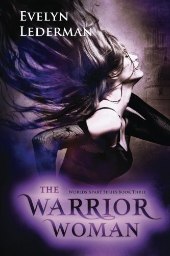 The Warrior Woman (worlds Apart Series) (volume 3) [Paperback]
