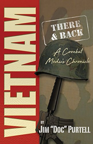 Vietnam  There and Back a Combat Medic's Chronicle [Paperback]