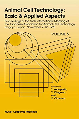 Animal Cell Technology Basic &amp Applied Aspects Proceedings of the Sixth In [Paperback]