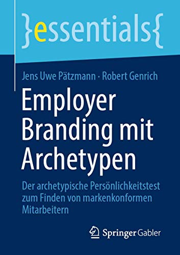 Employer Branding mit Archetypen Der archetypische Persnlichkeitstest zum Find [Paperback]