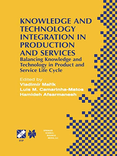 Knowledge and Technology Integration in Production and Services Balancing Knowl [Paperback]