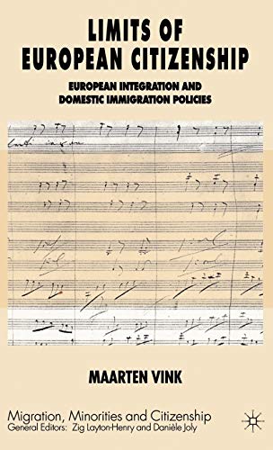 Limits of European Citizenship European Integration and Domestic Immigration Po [Hardcover]