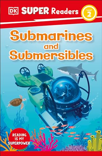 DK Super Readers Level 2 Submarines and Submersibles [Hardcover]