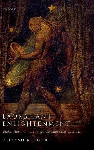 Exorbitant Enlightenment Blake, Hamann, and Anglo-German Constellations [Hardcover]