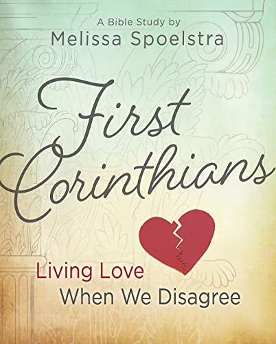 First Corinthians - Women's Bible Study Participant Book Living Love When We Di [Paperback]