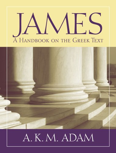 James A Handbook On The Greek Text (baylor Handbook On The Greek New Testament) [Paperback]