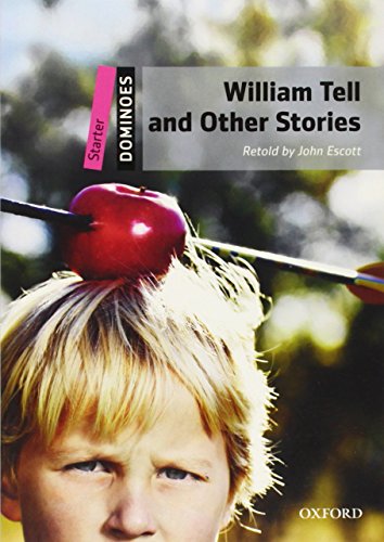William Tell and Other Stories: Starter Level: 250-Word Vocabulary William Tell  [Paperback]