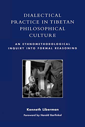 Dialectical Practice in Tibetan Philosophical Culture An Ethnomethodological In [Paperback]