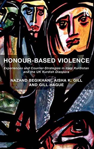 Honour-Based Violence Experiences and Counter-Strategies in Iraqi Kurdistan and [Hardcover]