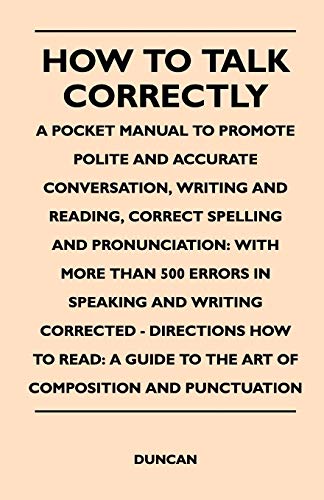 How to Talk Correctly a Pocket Manual to Promote Polite and Accurate Conversati [Paperback]