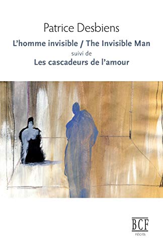 L'Homme Invisible / The Invisible Man Suivi De Les Cascadeurs De L'Amour