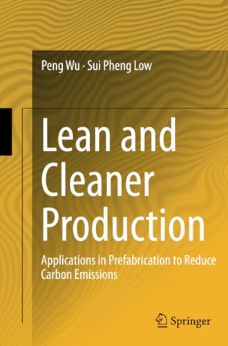 Lean and Cleaner Production Applications in Prefabrication to Reduce Carbon Emi [Paperback]