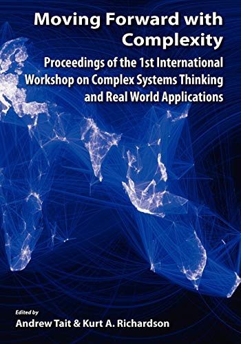 Moving Forward With Complexity Proceedings Of The 1st International Workshop On [Paperback]
