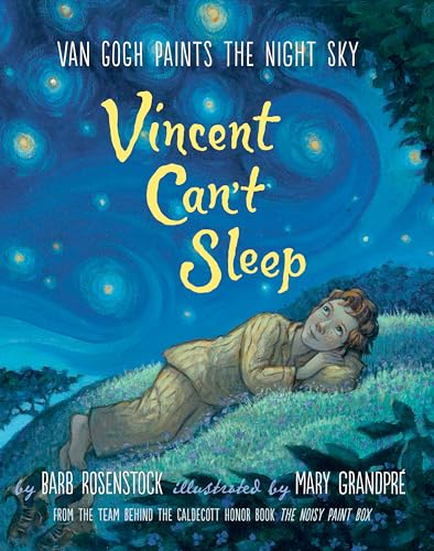 Vincent Can't Sleep Van Gogh Paints the Night Sky [Hardcover]