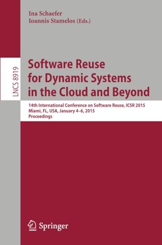 Software Reuse for Dynamic Systems in the Cloud and Beyond 14th International C [Paperback]