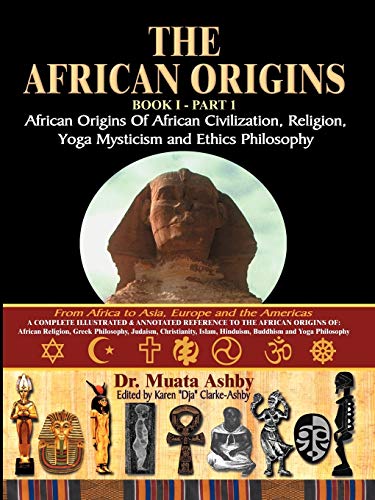 The African Origins Book 1 Part 1 African Origins Of African Civilization, Relig [Paperback]