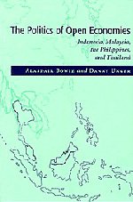 The Politics of Open Economies Indonesia, Malaysia, the Philippines, and Thaila [Hardcover]