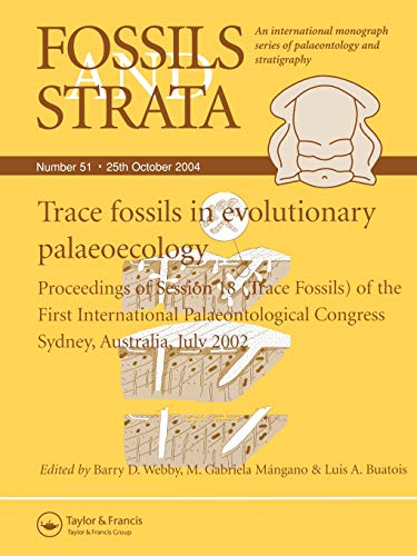 Trace Fossils in Evolutionary Palaeocology Proceedings of Session 18 (Trace Fos [Paperback]