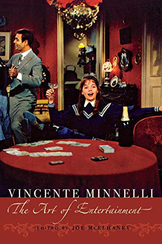 Vincente Minnelli The Art Of Entertainment (contemporary Approaches To Film And [Paperback]