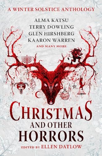 Christmas and Other Horrors A winter solstice anthology [Paperback]