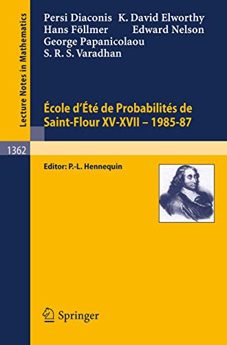 Ecole d'Ete de Probabilites de Saint-Flour XV-XVII, 1985-87 [Paperback]