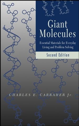 Giant Molecules Essential Materials for Everyday Living and Problem Solving [Hardcover]