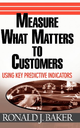 Measure What Matters to Customers Using Key Predictive Indicators (KPIs) [Hardcover]