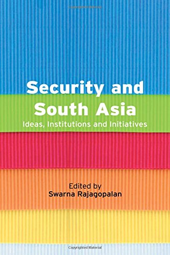 Security and South Asia Ideas, Institutions and Initiatives [Hardcover]