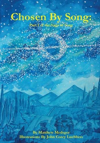 Chosen By Song Part I Of The Saga Of Song [Hardcover]