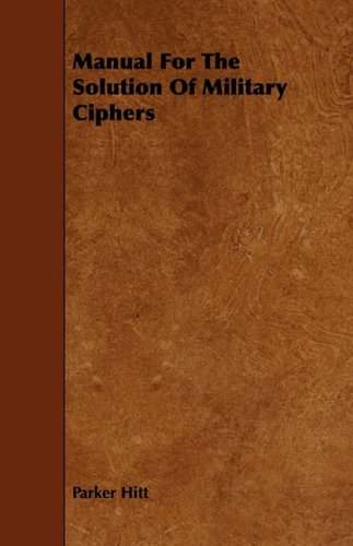 Manual for the Solution of Military Ciphers [Paperback]