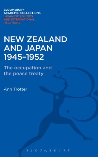 New Zealand and Japan 1945-1952 The Occupation and the Peace Treaty [Hardcover]