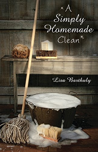 A Simply Homemade Clean [Paperback]