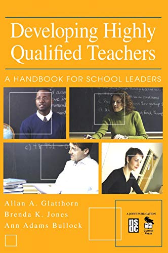 Developing Highly Qualified Teachers A Handbook for School Leaders [Hardcover]