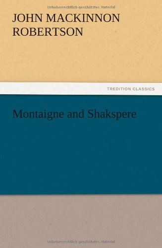 Montaigne and Shakspere [Paperback]