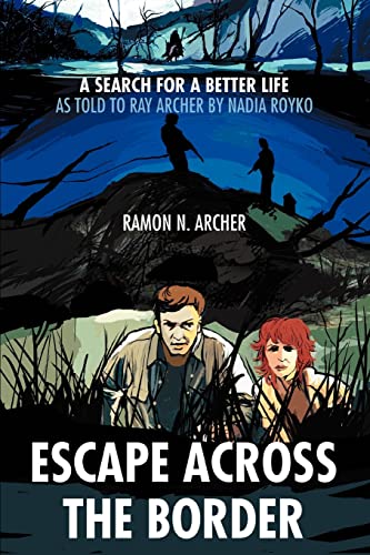 Escape Across The Border A Search For A Better Life [Paperback]