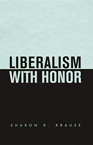Liberalism with Honor [Hardcover]