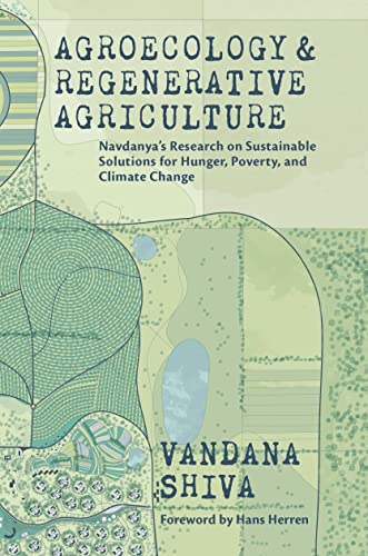 Agroecology and Regenerative Agriculture Sustainable Solutions for Hunger, Pove [Paperback]
