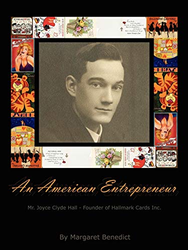 An American Entrepreneur - Mr. Joyce Clyde Hall - Founder Of Hallmark Cards Inc. [Paperback]