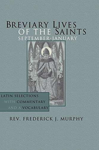 Breviary Lives of the Saints September - January  Latin Selections with Commen [Paperback]