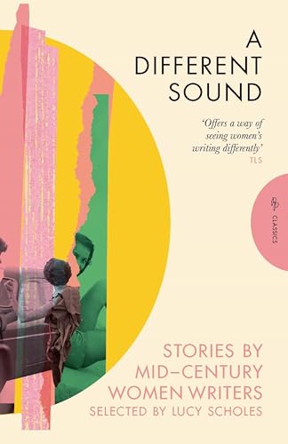 A Different Sound Stories by Mid-Century Women Writers [Paperback]